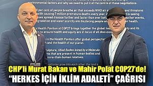 CHP’li Murat Bakan ve Mahir Polat COP27’de!