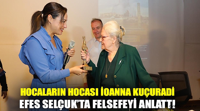 HOCALARIN HOCASI İOANNA KUÇURADİ EFES SELÇUK’TA FELSEFEYİ ANLATTI