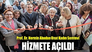 Prof. Dr. Nermin Abadan Unat Kadın Semtevi hizmete açıldı
