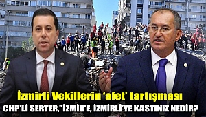 İzmirli Vekillerin 'Afet' Tartışması: CHP'li Sertel,
