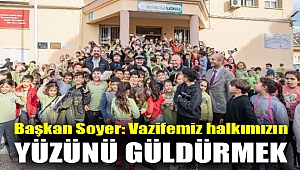 Başkan Soyer: Vazifemiz halkımızın yüzünü güldürmek