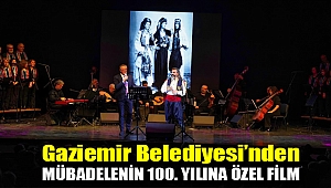 Gaziemir Belediyesi’nden mübadelenin 100. yılına özel film