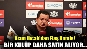 Acun Ilıcalı'dan flaş hamle! Bir kulüp daha satın alıyor...