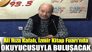 Ali Rıza Kafalı İzmir Kitap Fuarı’nda Okuyucusuyla Buluşacak