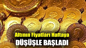 Altının fiyatları haftaya düşüşle başladı