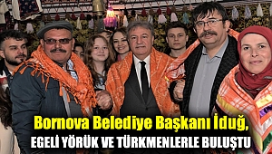 Başkan İduğ, Egeli Yörük ve Türkmenlerle buluştu