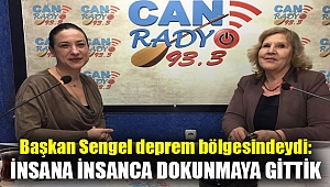 Başkan Sengel deprem bölgesindeydi: İnsana insanca dokunmaya gittik