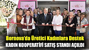Bornova’da üretici kadınlara destek