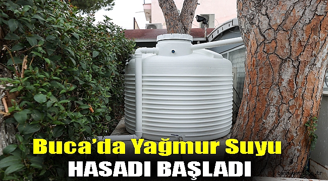 Buca’da yağmur suyu hasadı başladı