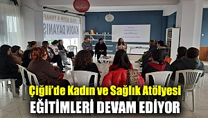 Çiğli’de Kadın ve Sağlık Atölyesi Eğitimleri devam ediyor