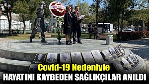 Covid-19 nedeniyle hayatını kaybeden sağlıkçılar anıldı