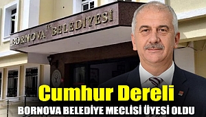 Cumhur Dereli Bornova Belediye Meclisi Üyesi Oldu