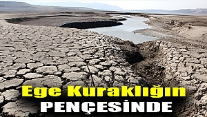 Ege kuraklığın pençesinde