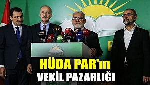 HÜDA PAR'ın vekil pazarlığı