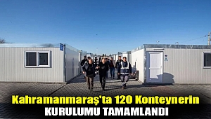 Kahramanmaraş'ta 120 konteynerin kurulumu tamamlandı