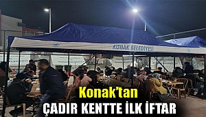 Konak’tan çadır kentte ilk iftar