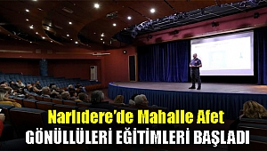 NARLIDERELİ VATANDAŞLARA MAHALLE AFET GÖNÜLLÜLERİ EĞİTİMİ