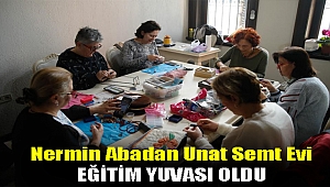 Nermin Abadan Unat Semt Evi Eğitim yuvası oldu