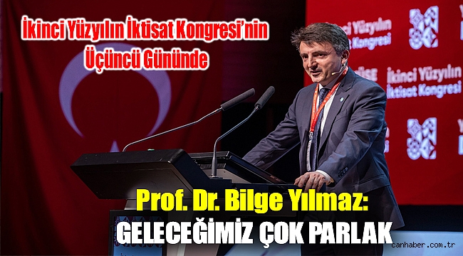 Prof. Dr. Bilge Yılmaz: Geleceğimiz çok parlak