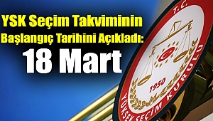 YSK seçim takviminin başlangıç tarihini açıkladı: 18 Mart