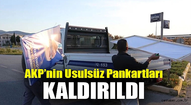 AKP’nin usulsüz pankartları kaldırıldı