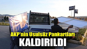 AKP’nin usulsüz pankartları kaldırıldı