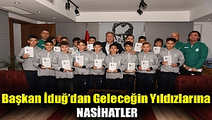 Başkan İduğ’dan geleceğin yıldızlarına nasihatler