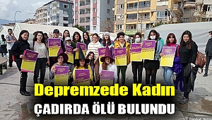 Depremzede kadın çadırda ölü bulundu