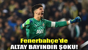 Fenerbahçe'de Altay Bayındır şoku! Sezonu kapattı, ameliyat edilecek