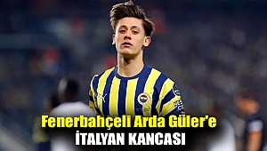 Fenerbahçeli Arda Güler'e İtalyan kancası