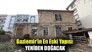 Gaziemir’in en eski yapısı yeniden doğacak