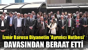 İzmir Barosu diyanetin 'ayrımcı hutbesi' davasından beraat etti
