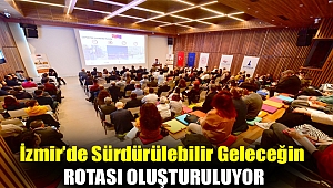 İzmir’de sürdürülebilir geleceğin rotası oluşturuluyor