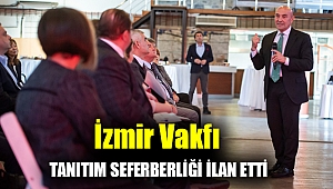 İzmir Vakfı tanıtım seferberliği ilan etti