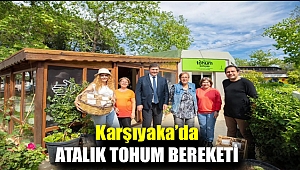 KARŞIYAKA’DA ATALIK TOHUM BEREKETİ