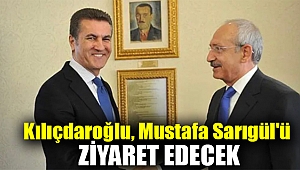 Kılıçdaroğlu, Mustafa Sarıgül'ü ziyaret edecek