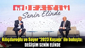Kılıçdaroğlu ve Soyer “2023 Kuşağı” ile buluştu: Değişim senin elinde