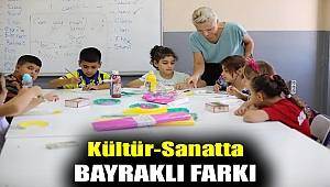 Kültür-sanatta Bayraklı farkı