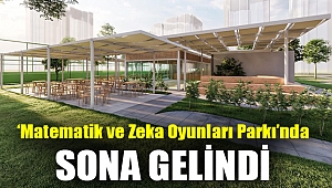 ‘Matematik ve Zeka Oyunları Parkı’nda sona gelindi