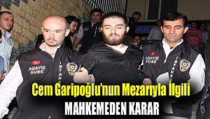 Münevver Karabulut'un katili Cem Garipoğlu'nun mezarına ilişki mahkeme kararını verdi