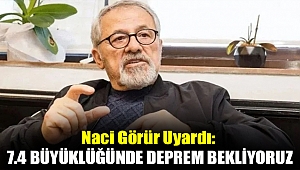 Naci Görür 'En son 1790'larda oldu' dedi, o bölge için uyardı: '7.4 büyüklüğünde deprem bekliyoruz'