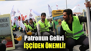 Patronun geliri işçiden önemli!