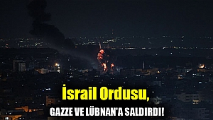 Şiddet tırmanıyor: İsrail ordusu, Gazze ve Lübnan'a saldırdı!