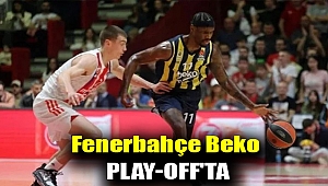 SON DAKİKA Fenerbahçe Beko, play-off'ta