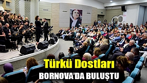 Türkü dostları Bornova’da buluştu
