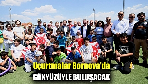 Uçurtmalar Bornova’da gökyüzüyle buluşacak