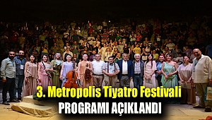3. Metropolis Tiyatro Festivali programı açıklandı