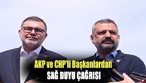 AKP ve CHP'li başkanlardan sağ duyu çağrısı