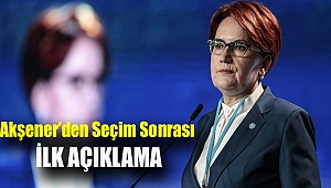 Akşener’den seçim sonrası ilk açıklama…