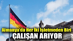 Almanya’da Her İki İşletmeden Biri Çalışan Arıyor